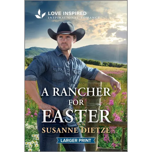 A Rancher for Easter: An Uplifting Inspirational Romance - Mass Market Paperbound