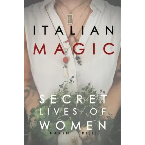 Italian Magic: Secret Lives of Women: Secret Lives of Women - Paperback