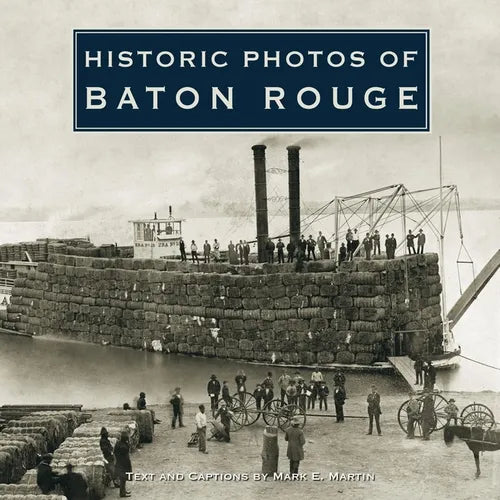 Historic Photos of Baton Rouge - Hardcover