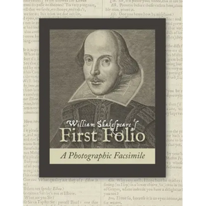 William Shakespeare's First Folio: A Photographic Facsimile - Paperback