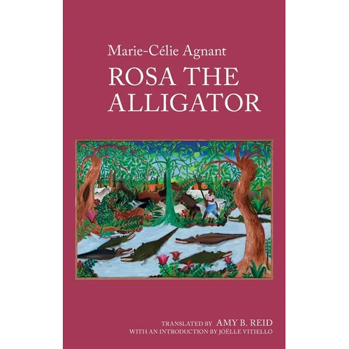 Rosa the Alligator by Marie-Célie Agnant - Paperback