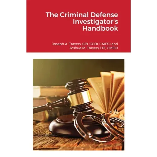 The Criminal Defense Investigator's Handbook - Paperback