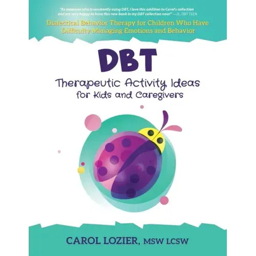 DBT Therapeutic Activity Ideas for Kids and Caregivers - Paperback