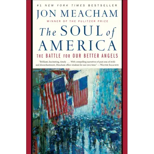 The Soul of America: The Battle for Our Better Angels - Paperback