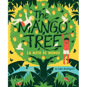 The Mango Tree (La Mata de Mango): A Picture Book - Hardcover