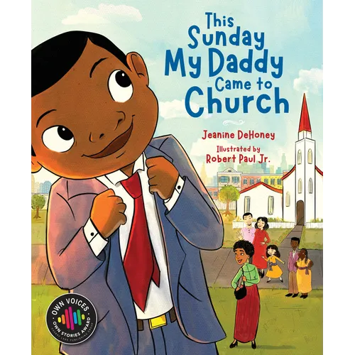 This Sunday My Daddy Came to Church - Hardcover