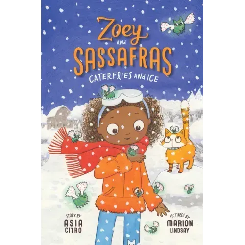 Caterflies and Ice: Zoey and Sassafras #4 - Paperback