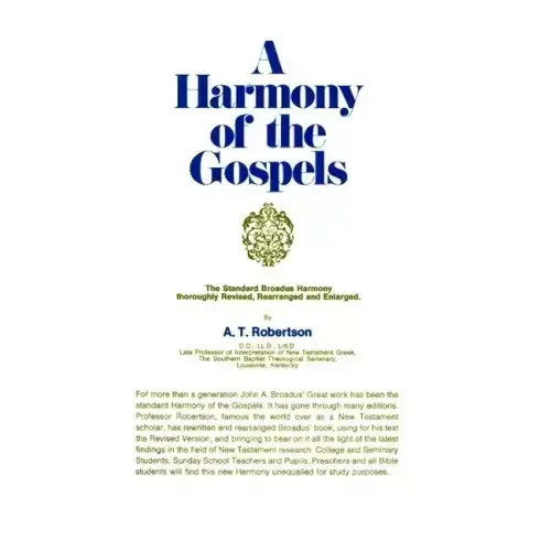 A Harmony of the Gospels: Based on the Broadus Harmony in the Revised Version - Hardcover