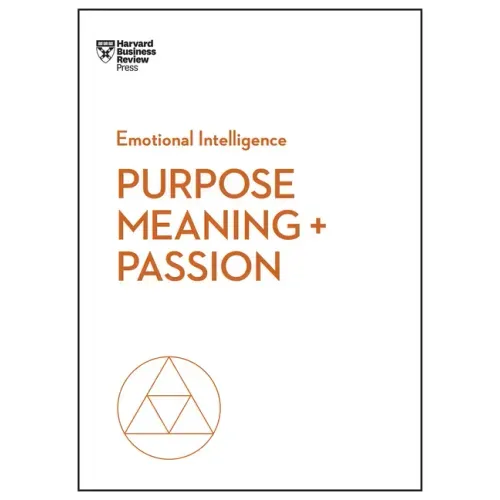 Purpose, Meaning, and Passion - Paperback