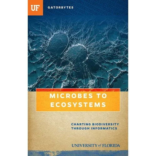 Microbes to Ecosystems: Charting Biodiversity through Informatics - Paperback