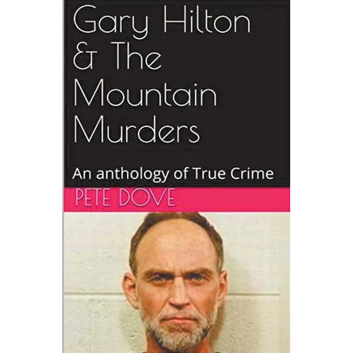 Gary Hilton & The Mountain Murders - Paperback