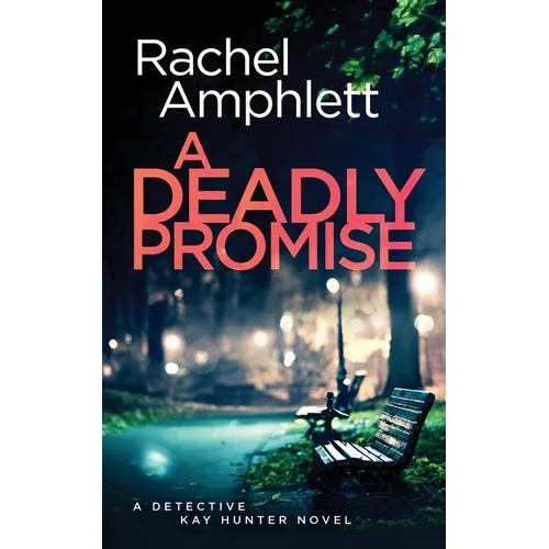 A Deadly Promise: A Detective Kay Hunter crime thriller - Paperback