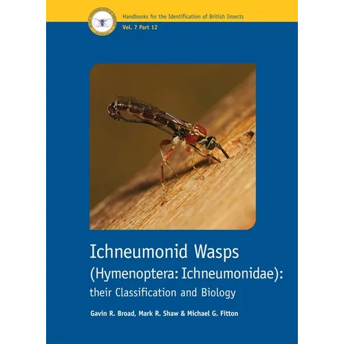 Ichneumonid Wasps (Hymenoptera: Ichneumonidae): Their Classification and Biology - Paperback