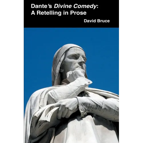 Dante's Divine Comedy: A Retelling in Prose - Paperback