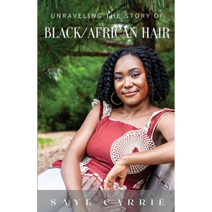 Unraveling the Story of Black/African Hair - Paperback