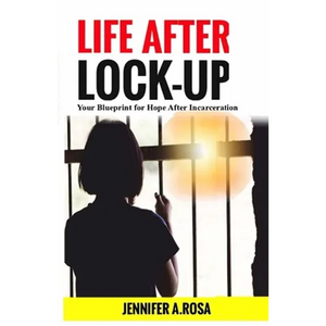 Life after Lock-Up: Your Blueprint for Hope After Incarceration - Paperback