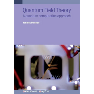 Quantum Field Theory: A quantum computation approach - Paperback