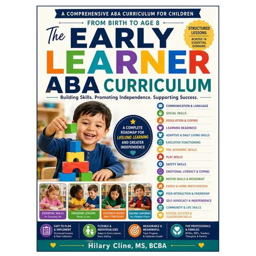The Early Learner ABA Curriculum: A Practical Guide for Skill Development, Treatment Planning, and Instructional Programming - Paperback