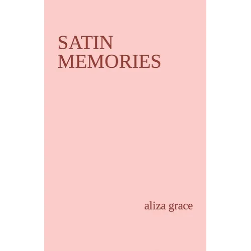 satin memories: poetry - Paperback