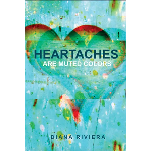 Heartaches are Muted Colors - Paperback