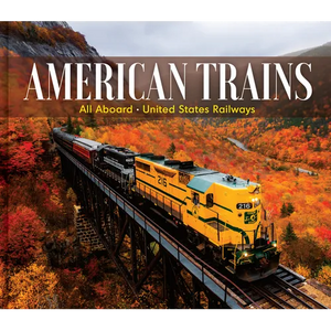 American Trains: All Aboard - United States Railways - Hardcover