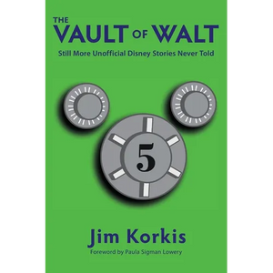 The Vault of Walt: Volume 5: Additional Unofficial Disney Stories Never Told - Paperback