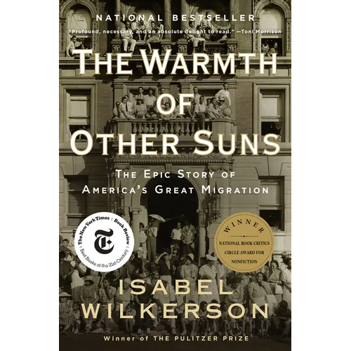 The Warmth of Other Suns: The Epic Story of America's Great Migration - Paperback