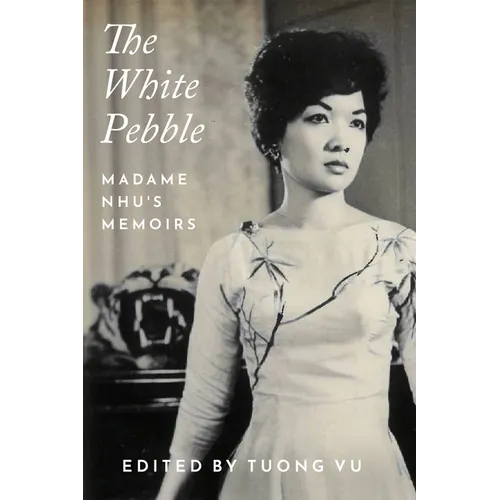 The White Pebble: Madame Nhu's Memoirs - Paperback