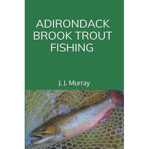 Adirondack Brook Trout Fishing - Paperback