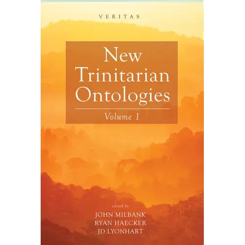 New Trinitarian Ontologies, Volume I - Paperback