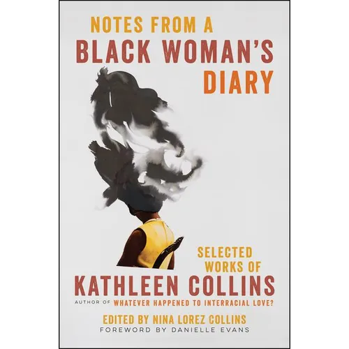 Notes from a Black Woman's Diary: Selected Works of Kathleen Collins - Paperback