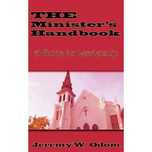 The Minister's Handbook: A Guide for Leadership - Hardcover
