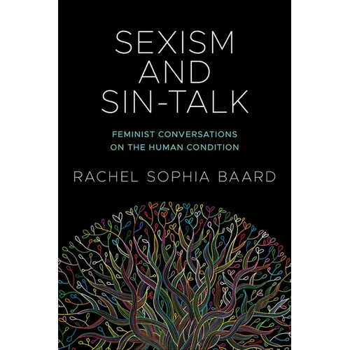 Sexism and Sin-Talk: Feminist Conversations on the Human Condition - Paperback