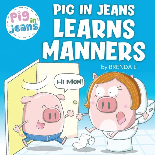 Pig In Jeans Learns Manners - Paperback