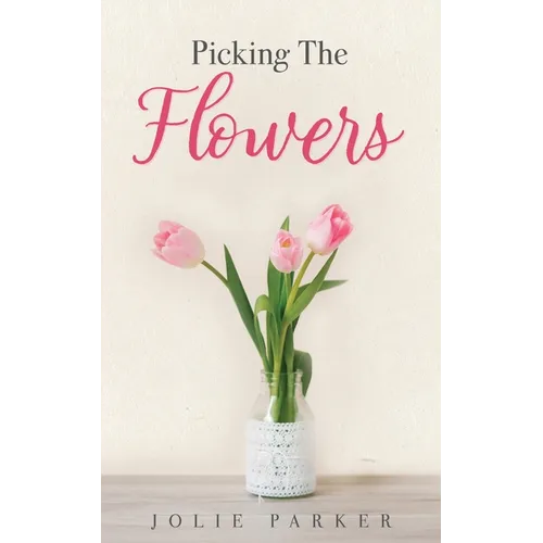 Picking The Flowers - Paperback