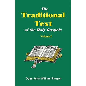 The Traditional Text of the Holy Gospels, Volume I - Paperback