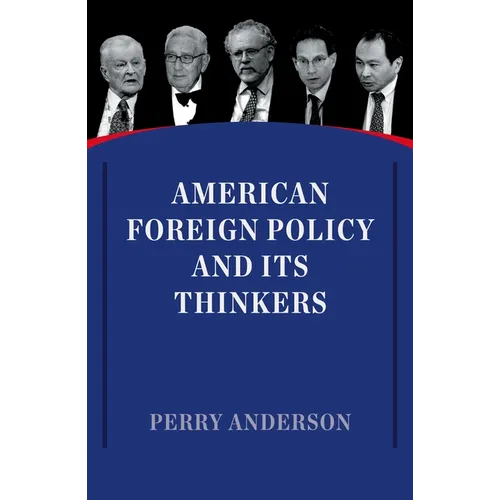 American Foreign Policy and Its Thinkers - Paperback