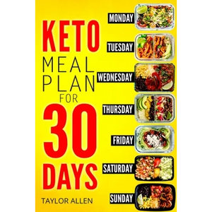 Keto Meal Plan for 30 Days: Smart Ready-To-Go Weight-Loss Meals for Saving Time and Budget - Paperback