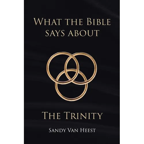 What the Bible Says About the Trinity - Paperback