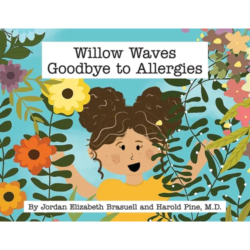 Willow Waves Goodbye to Allergies - Paperback