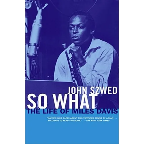 So What: The Life of Miles Davis - Paperback