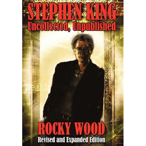 Stephen King: Uncollected, Unpublished - Hardcover
