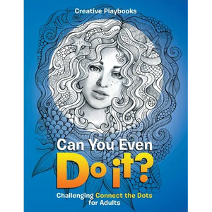 Can You Even Do it? Challenging Connect the Dots for Adults - Paperback