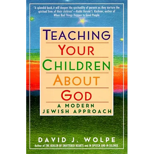 Teaching Your Children about God: A Modern Jewish Approach - Paperback