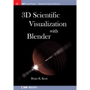 3D Scientific Visualization with Blender - Hardcover