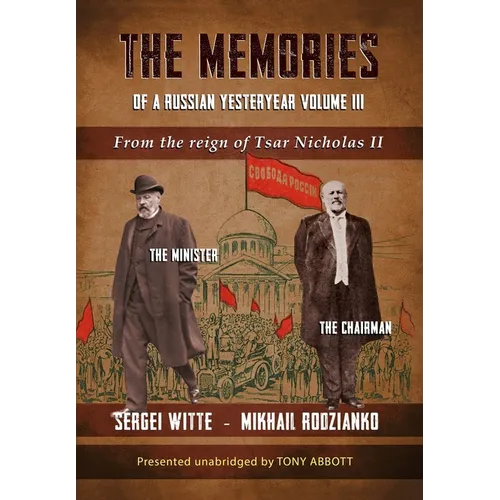 The Memories of a Russian Yesteryear - Volume III: From the reign of Nicholas II - Hardcover