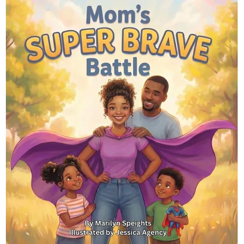 Mom's Super Brave Battle - Hardcover