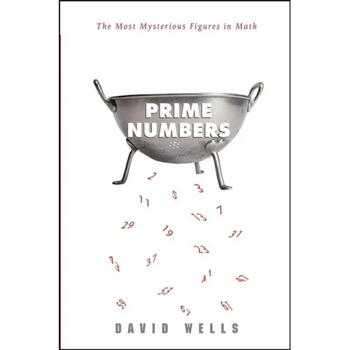 Prime Numbers: The Most Mysterious Figures in Math - Paperback