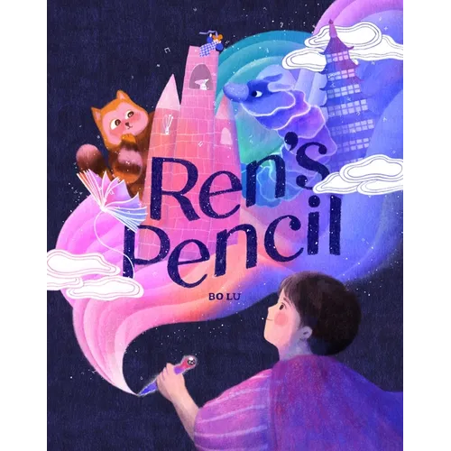 Ren's Pencil: A Picture Book - Hardcover
