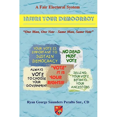 A Fair Electoral System: Insure Your Democracy - Paperback